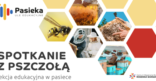 Spotkanie z pszczołą - lekcje edukacyjne w pasiece