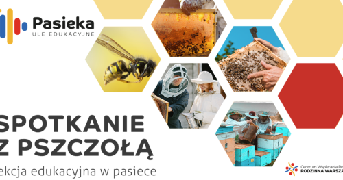 Spotkanie z pszczołą - lekcje edukacyjne w pasiece