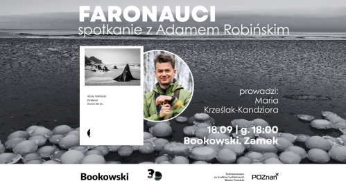 "Faronauci": spotkanie z Adamem Robińskim