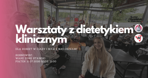 MUMMoc! W Sosnowcu: Warsztaty z dietetykiem o odżywianiu po porodzie 31.07