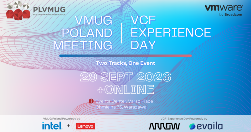 VMUG Poland & VCF Experience Day