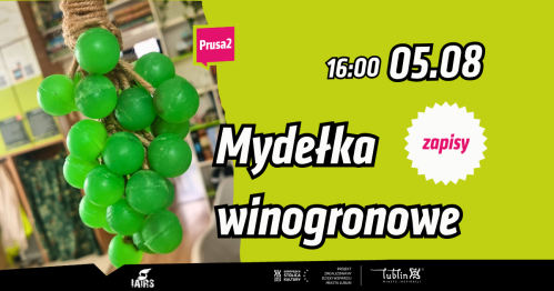 Warsztaty: Winogronowe mydełka DIY