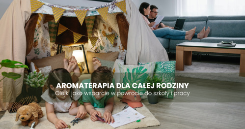Aromaterapia i olejki jako wsparcie w powrocie do szkoły i pracy