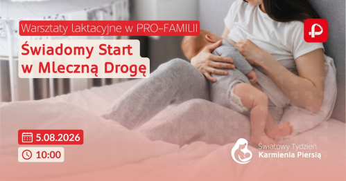 Warsztaty laktacyjne - Światowy Tydzień Karmienia Piersią w PRO-FAMILII