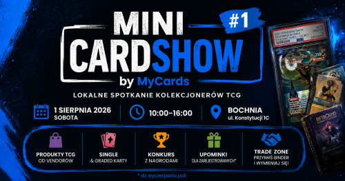 Mini CardShow by MyCards #1 - Bochnia
