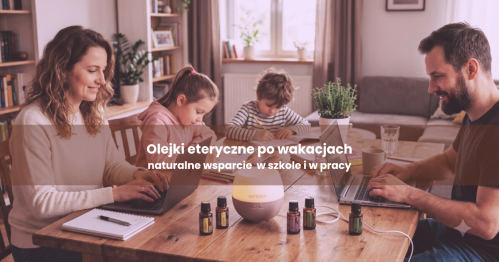 Aromaterapia - wsparcie w powrocie do szkoły i pracy