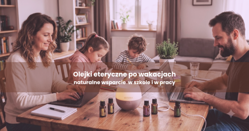 Aromaterapia - wsparcie w powrocie do szkoły i pracy