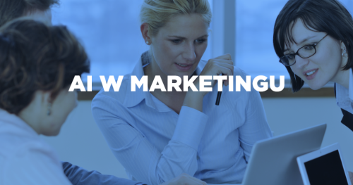 Szkolenia AI w marketingu, praktyce i pracy kreatywnej - Warszawa i Online
