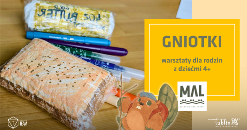 Gniotki - warsztaty rodzinne