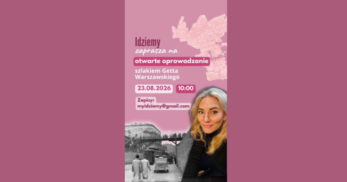 Spacer szlakiem Getta Warszawskiego część I