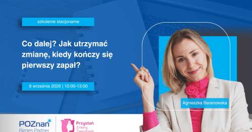 Co dalej? Jak utrzymać zmianę, kiedy kończy się pierwszy zapał