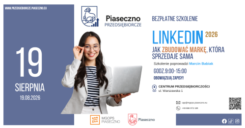 Bezpłatne szkolenie w Centrum Przedsiębiorczości w Piasecznie "LinkedIn 2026 - jak zbudować markę, która sprzedaje sama"