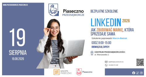 Bezpłatne szkolenie w Centrum Przedsiębiorczości w Piasecznie "LinkedIn 2026 - jak zbudować markę, która sprzedaje sama"