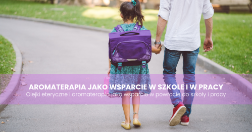 Aromaterapia i olejki w OLSZTYNIE-Wsparcie w powrocie do szkoły i pracy