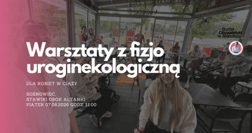 MUMMoc! W Sosnowcu: Warsztaty z fizjoterapeutką uroginekologiczną