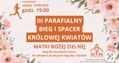 III Parafialny Bieg i Spacer Królowej Kwiatów MB Zielnej