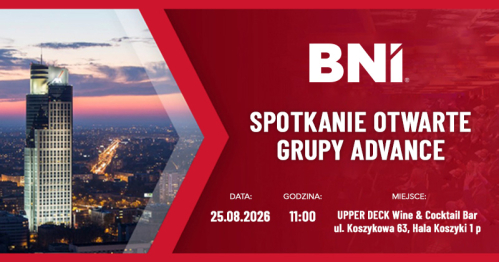 BNI Spotkanie otwarte Grupy Advance 25.08.2026 rok.