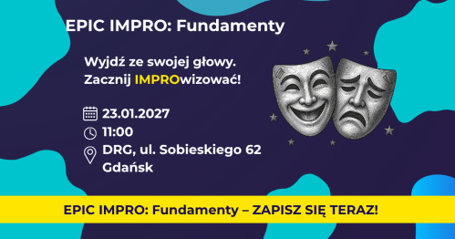 EPIC IMPRO: Fundamenty. Grupa Podstawowa 23.01.2027
