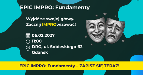 EPIC IMPRO: Fundamenty. Grupa Podstawowa 06.02.2027