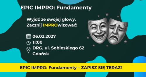 EPIC IMPRO: Fundamenty. Grupa Podstawowa 06.02.2027