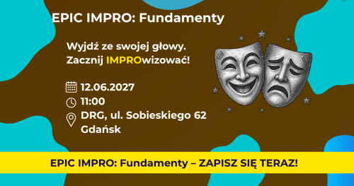 EPIC IMPRO: Fundamenty. Grupa Podstawowa 12.06.2027