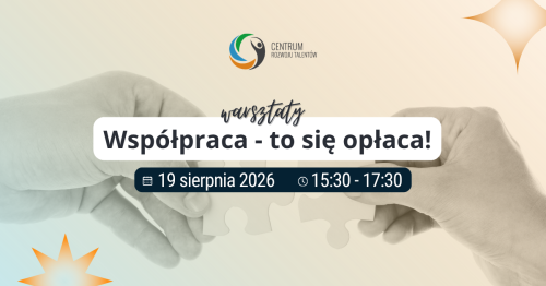 Warsztaty: Współpraca - to się opłaca!