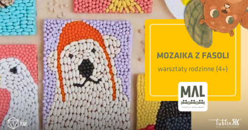 Mozaika z fasoli - warsztaty rodzinne