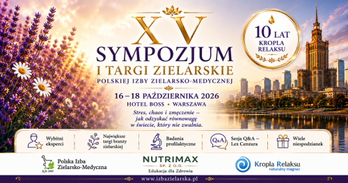 XV Sympozjum i Targi Zielarskie 16-18.X.2026 Warszawa Hotel BOSS