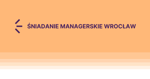 WROCŁAW zamknięte Śniadanie Managerskie ITCORNER 13.08.2026