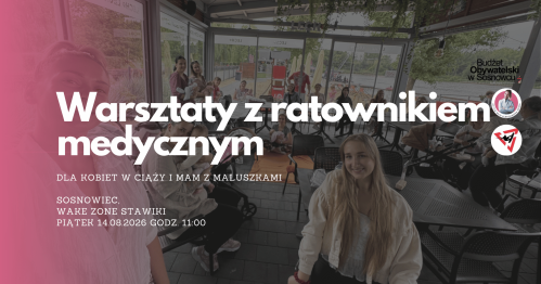 MUMMoc! W Sosnowcu: Warsztaty z pierwszej pomocy dla maluszka 14.08