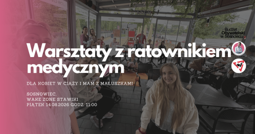 MUMMoc! W Sosnowcu: Warsztaty z pierwszej pomocy dla maluszka 14.08