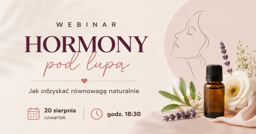 Hormony pod lupą - jak odzyskać równowagę naturalnie?
