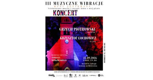 Koncert Grzech Piotrowski & Krzysztof Łochowicz | Wernisaż wystawy Tomasza Witkowskiego