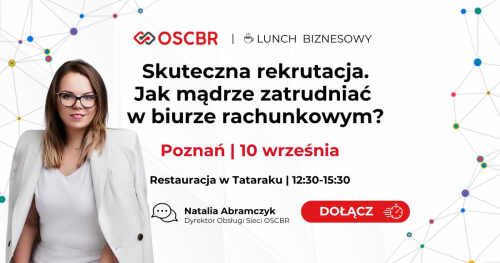 Lunch Biznesowy OSCBR - POZNAŃ 10.09.2026 r.