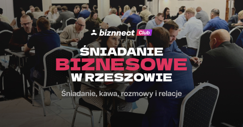 Śniadanie biznesowe w Rzeszowie | Biznnect Club