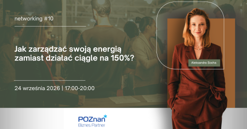 #10 Networking: Jak zarządzać swoją energią zamiast działać ciągle na 150%?