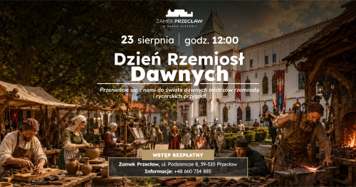 Dzień Rzemiosł Dawnych w Zamku Przecław