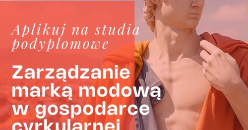 Studia podyplomowe - Zarządzanie marką modową w gospodarce cyrkularnej