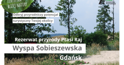 Turystyka bliżej natury / rezerwat przyrody Ptasi Raj