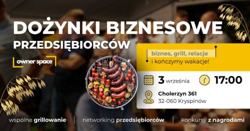 KRAKÓW - Dożynki Biznesowe dla Przedsiębiorców! - OWNER SPACE