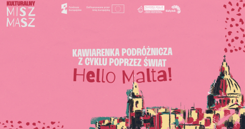 Kawiarenka podróżnicza "Hello Malta"  | Kulturalny Misz Masz