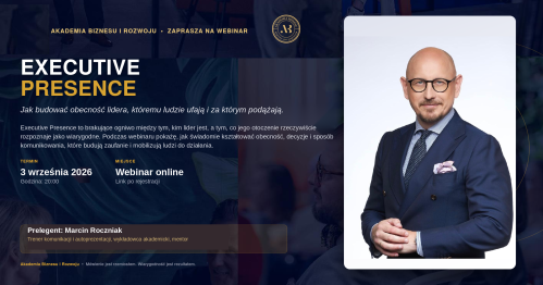Executive Presence - fundamentem przywództwa
