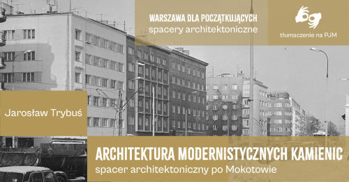 Architektura modernistycznych kamienic | Spacer architektoniczny po Mokotowie