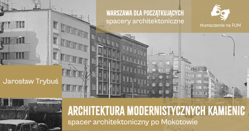 Architektura modernistycznych kamienic | Spacer architektoniczny po Mokotowie
