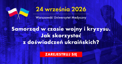 Samorząd w czasie wojny i kryzysu. Jak skorzystać z doświadczeń ukraińskich?