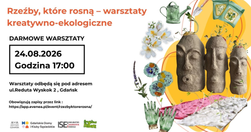 Rzeźby, które rosną - warsztaty kreatywno-ekologiczne