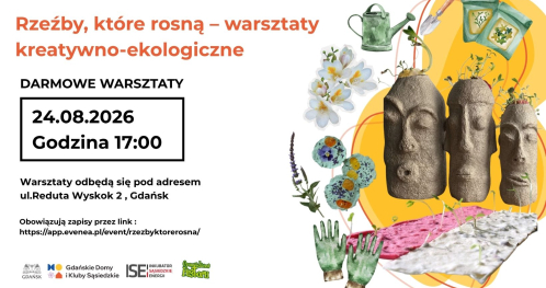 Rzeźby, które rosną - warsztaty kreatywno-ekologiczne