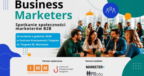 Spotkanie Społeczności  Marketerów B2B - Business Marketers