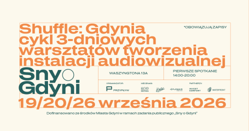 SHUFFLE: GDYNIA. Warsztaty field recordingu i generatywnej instalacji audiowizualnej