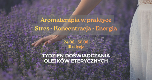 Aromaterapia w praktyce - STRES - KONCENTRACJA - ENERGIA